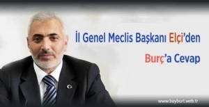 İl Genel Meclis Başkanı Elçi’den Burç'a cevap