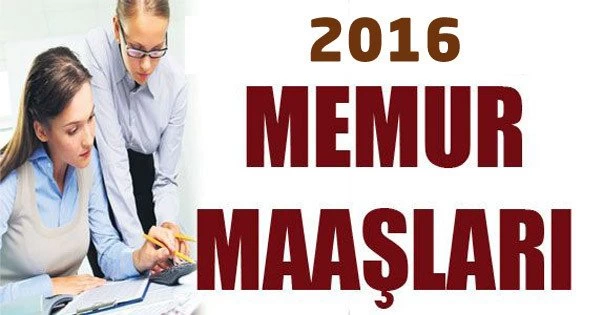 2016 Memur maaşları ne kadar olacak?