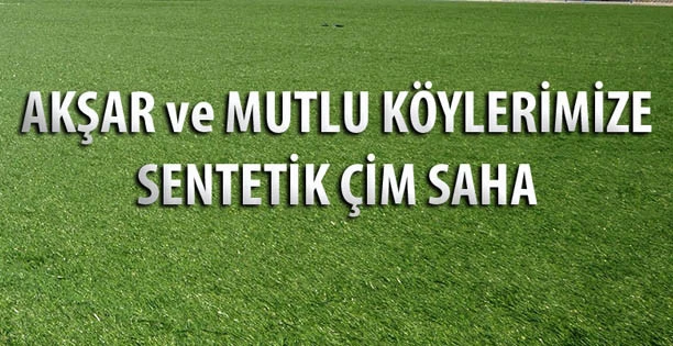 Akşar ve Mutlu Köylerine sentetik çim futbol sahası