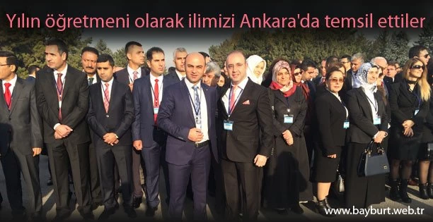 Yılın öğretmeni olarak ilimizi Ankara’da temsil ettiler