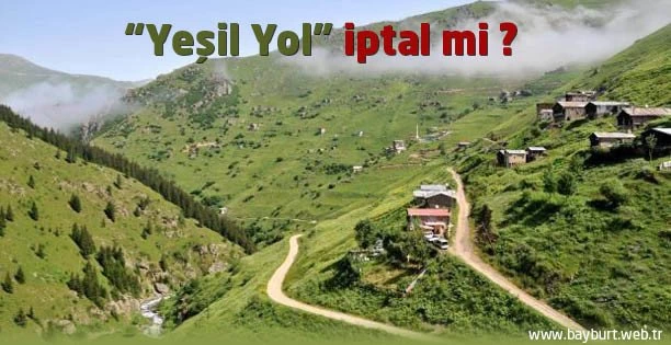 “Yeşil Yol” iptal mi ?