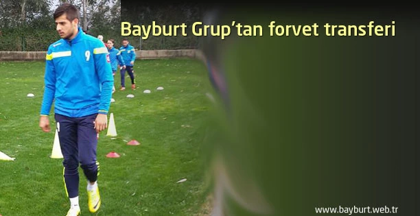 Bayburt Grup'tan forvet transferi