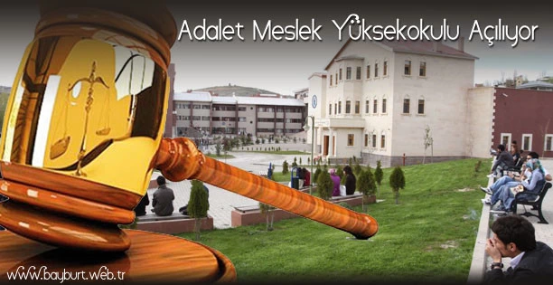 Bayburt Üniversitesinde Adalet Meslek Yüksekokulu Açılıyor