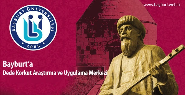 Bayburt’a Dede Korkut Araştırma ve Uygulama Merkezi