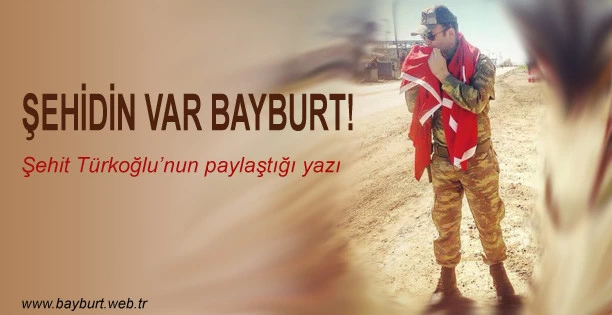 Şehidin var Bayburt!