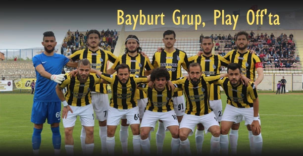 Bayburt Grup Play Off ta