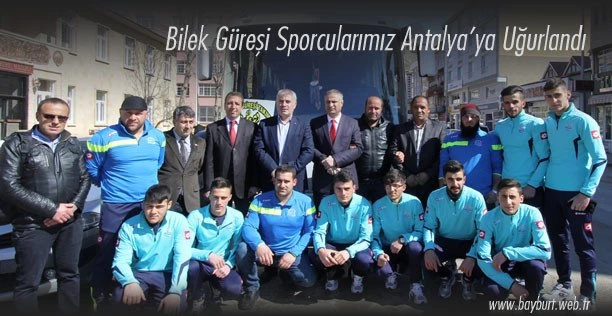 Bilek Güreşi Sporcularımız Antalyaya Uğurlandı