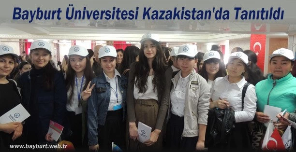Bayburt Üniversitesi Kazakistan’da Tanıtıldı