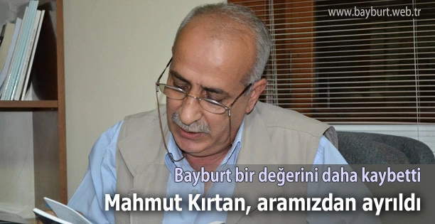 Mahmut Kırtan aramızdan ayrıldı