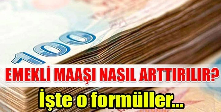 Emekli maaşını artırmanın 8 formülü!