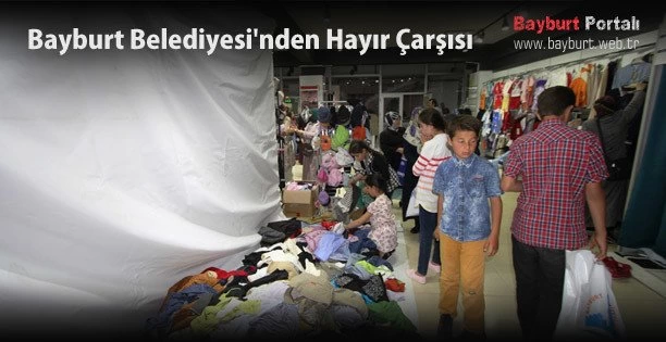 Bayburt Belediyesinden Hayır Çarşısı