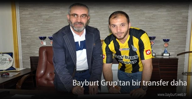 Bayburt Gruptan bir transfer daha