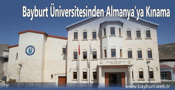 Bayburt Üniversitesinden Almanya’ya Kınama