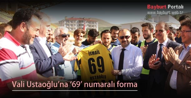 Vali Ustaoğluna 69 numaralı forma