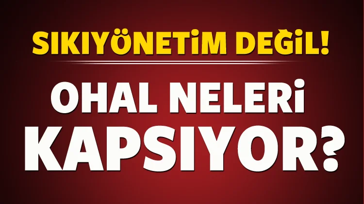 OHAL nedir ve neleri kapsıyor?