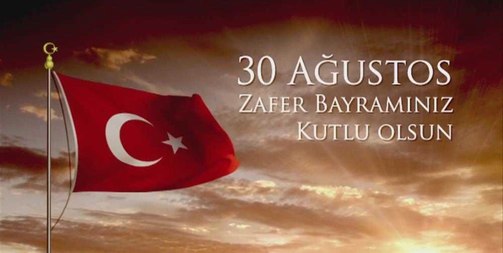 30 Ağustos Zafer Bayramınız kutlu olsun