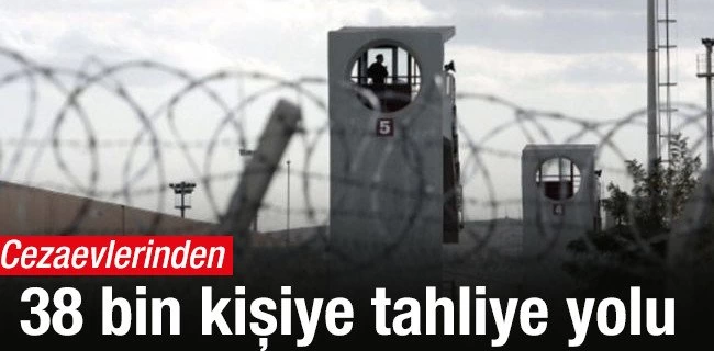 38 bin mahkuma tahliye!