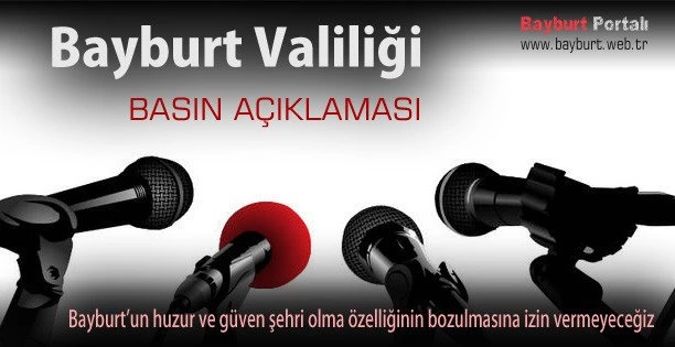 Bayburt Valiliğinden basın açıklaması