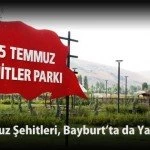 15 Temmuz Şehitleri Bayburtta da Yaşatılacak – Bayburt Portalı