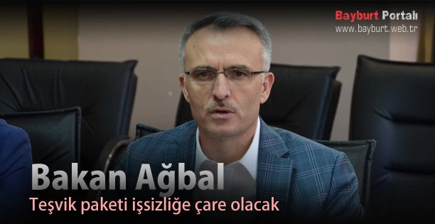 Bakan Ağbal, Teşvik paketi işsizliğe çare olacak