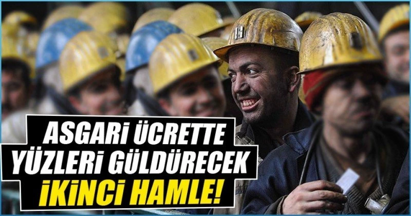 Asgari ücrette ikinci hamle