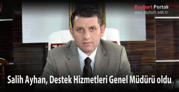 salih-ayhan-destek-hizmetleri-genel-muduru-oldu