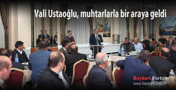 vali-ustaoglu-muhtarlarla-bir-araya-geldi