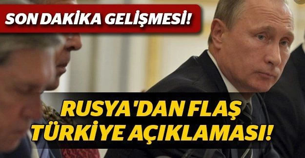 Rusya’dan flaş ‘Türkiye’