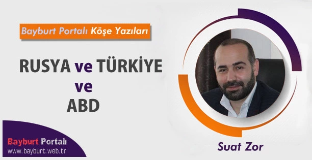 Rusya ve Türkiye ve ABD