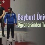 Bayburt universitesi ogrencisinden Tarihi Basari – Bayburt Portalı