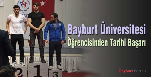 Bayburt Üniversitesi Öğrencisinden Tarihi Başarı