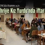 Sultan Fahriye Kiz ogrenci Yurdunda iftar – Bayburt Portalı