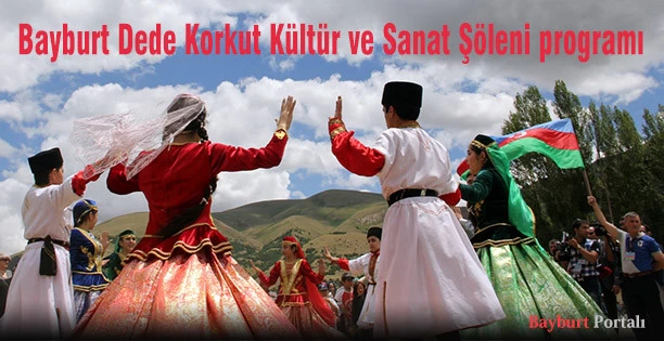 Bayburt Dede Korkut Kültür ve Sanat Şöleni programı