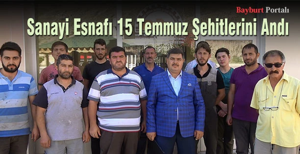 Bayburt Sanayi Esnafı 15 Temmuz Şehitlerini Andı