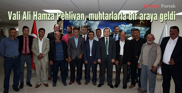 Vali Ali Hamza Pehlivan, muhtarlarla bir araya geldi