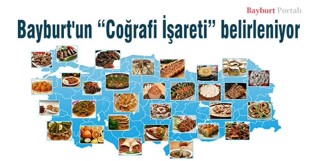 Bayburt’un Coğrafi İşareti belirleniyor