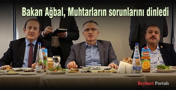 Bakan Ağbal, Muhtarların sorunlarını dinledi