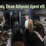 Baskan Memis Ehram Atolyesini ziyaret etti – Bayburt Portalı