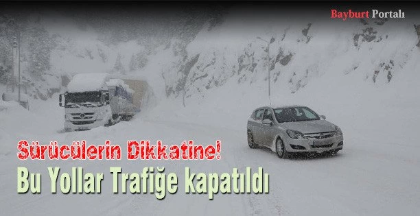 Bu Yollar Trafiğe Kapatıldı