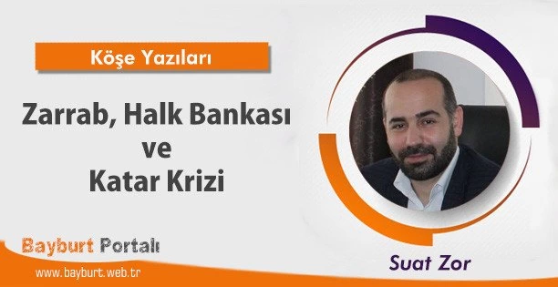 Zarrab, Halk Bankası ve Katar Krizi