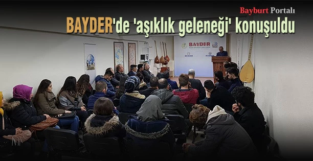 BAYDER’de ‘aşıklık geleneği’ konuşuldu