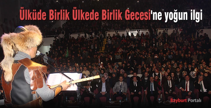 Ülküde Birlik Ülkede Birlik Gecesi’ne yoğun ilgi