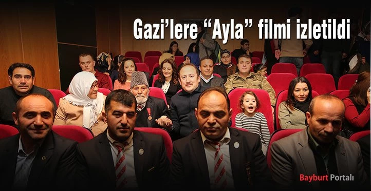 Bayburt’ta Gazi’lere “Ayla” filmi izletildi