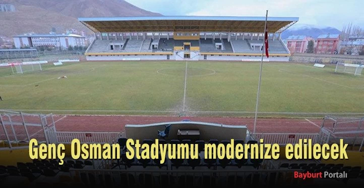 Genç Osman Stadyumu modernize edilecek