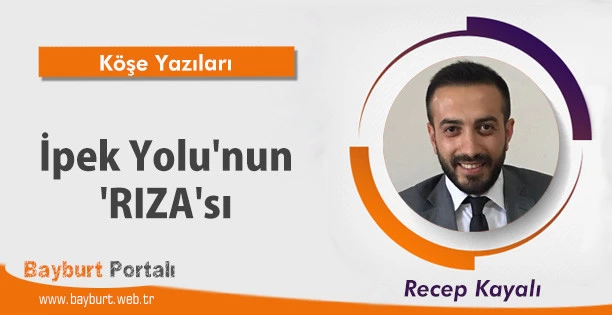 İpek Yolu’nun ‘RIZA’sı