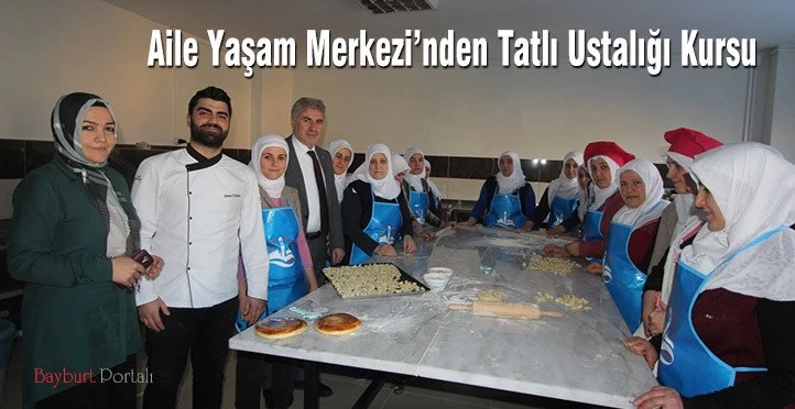 Aile Yaşam Merkezi’nden Tatlı Ustalığı Kursu