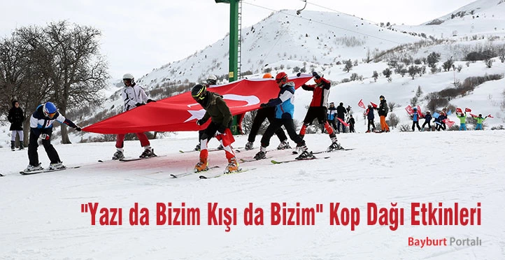 “Yazı da Bizim Kışı da Bizim” Kop Dağı Etkinleri