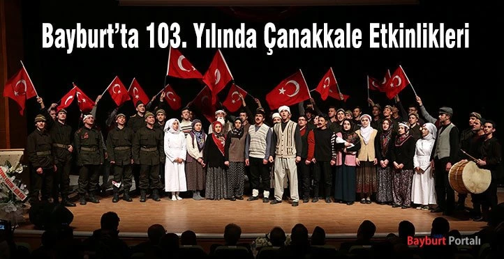 Bayburt’ta 103. Yılında Çanakkale Etkinlikleri
