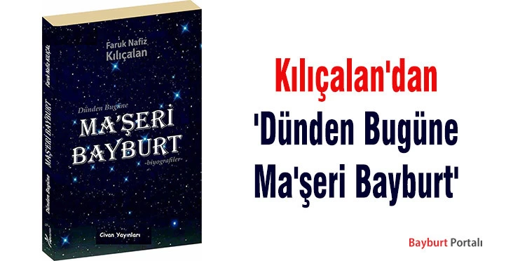 Kılıçalan’dan ‘Dünden Bugüne Ma’şeri Bayburt’