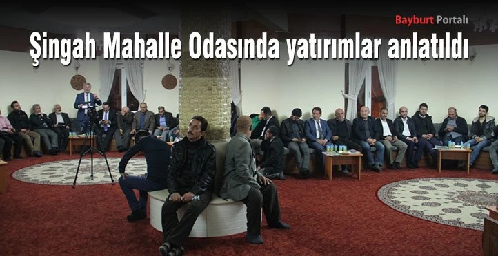 Şingah Mahalle Odasında yatırımlar anlatıldı